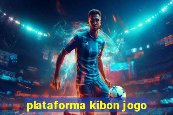 plataforma kibon jogo